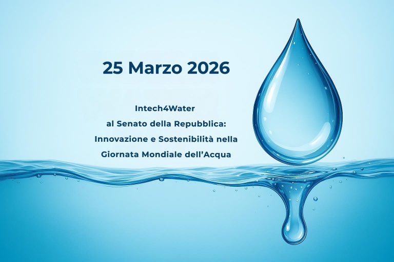 Intech4Water al Senato della Repubblica: Innovazione e Sostenibilità nella Giornata Mondiale dell’Acqua